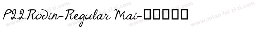 P22Rodin-Regular Mai字体转换